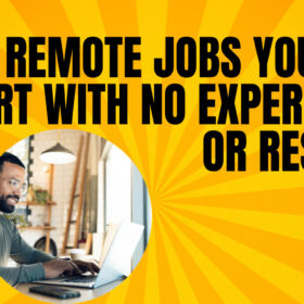Legit Remote Jobs You Can Start With No Experience or Resume