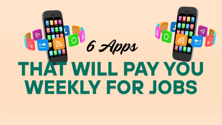 6 Apps That Will Pay You Weekly for Jobs