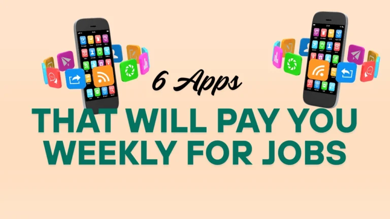 6 Apps That Will Pay You Weekly for Jobs