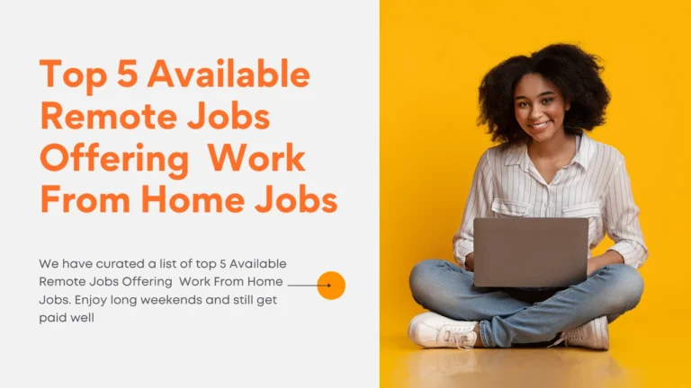 Top 5 Available Remote Jobs Offering  Work From Home Jobs