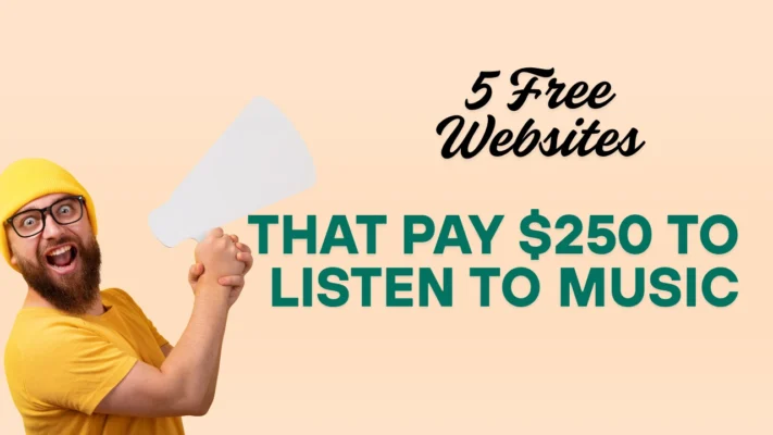 5 Free Websites That Pay $250 To Listen to Music