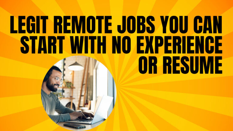 Legit Remote Jobs You Can Start With No Experience or Resume