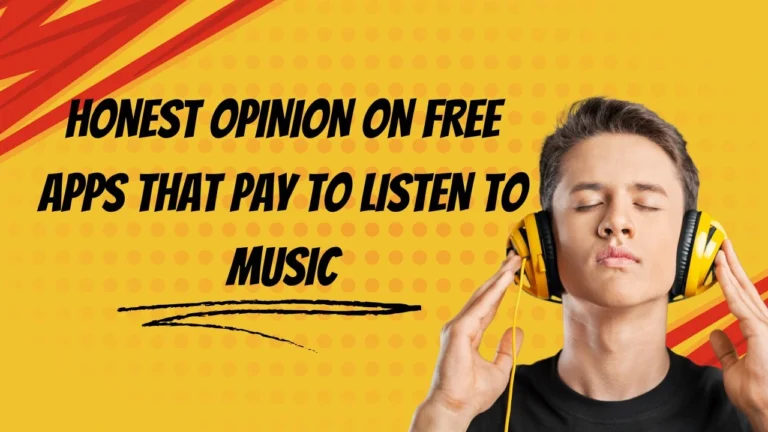 Honest Opinion On Free Apps That Pay To Listen To Music
